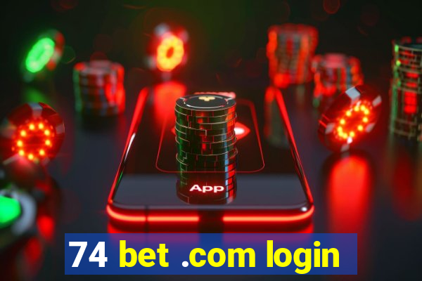 74 bet .com login